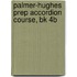 Palmer-Hughes Prep Accordion Course, Bk 4B