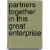 Partners Together In This Great Enterprise