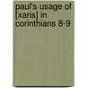 Paul's Usage Of [Xaris] In Corinthians 8-9 door Joseph Peter Becker