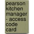 Pearson Kitchen Manager - Access Code Card
