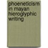 Phoeneticism in Mayan Hieroglyphic Writing