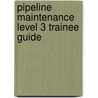 Pipeline Maintenance Level 3 Trainee Guide by Nccer