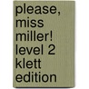 Please, Miss Miller! Level 2 Klett Edition door Tony Bradman