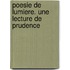 Poesie de Lumiere. Une Lecture de Prudence