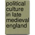 Political Culture in Late Medieval England