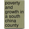 Poverty And Growth In A South China County door Thomas P. Lyons