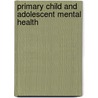 Primary Child And Adolescent Mental Health door Quentin Spender