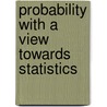 Probability With A View Towards Statistics by J. Hoffmann-Jorgensen