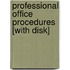 Professional Office Procedures [With Disk]