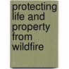 Protecting Life And Property From Wildfire door Nfpa -National Fire Protection Association