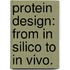 Protein Design: From In Silico To In Vivo.