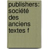 Publishers: Société Des Anciens Textes F by Source Wikipedia