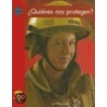 Quienes Nos Protegen? = Who Keeps Us Safe? by Elllen Catala