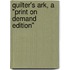 Quilter's Ark, a "Print on Demand Edition"