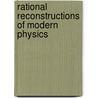 Rational Reconstructions Of Modern Physics door Peter Mittelstaedt