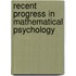 Recent Progress in Mathematical Psychology