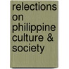 Relections On Philippine Culture & Society door Peralta