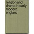Religion And Drama In Early Modern England