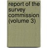 Report Of The Survey Commission (Volume 3) by University Of Minnesota Commission
