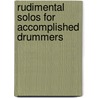 Rudimental Solos for Accomplished Drummers door Onbekend