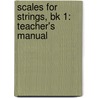 Scales For Strings, Bk 1: Teacher's Manual door Samuel Applebaum