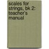 Scales For Strings, Bk 2: Teacher's Manual