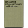 Schauerlüd, Schutenschupser und Kaitorten door Karl Heinrich Altstaedt