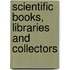 Scientific Books, Libraries And Collectors