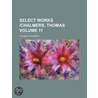 Select Works ]Chalmers, Thomas (Volume 11) door Thomas Chalmers