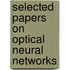 Selected Papers On Optical Neural Networks