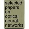 Selected Papers On Optical Neural Networks by Suganda Jutamulia
