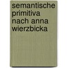 Semantische Primitiva Nach Anna Wierzbicka by Rene Smickt