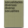Sexualidades diversas/ Diverse Sexualities door Gloria Careaga