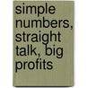 Simple Numbers, Straight Talk, Big Profits door Greg Crabtree