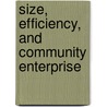 Size, Efficiency, And Community Enterprise door Barry A. Stein