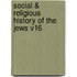 Social & Religious History of the Jews V16