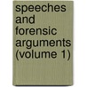 Speeches And Forensic Arguments (Volume 1) by Daniel Webster
