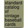 Standard Catalog of Vintage Baseball Cards door Staff Of Sports Collectors Digest