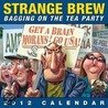 Strange Brew (Tea Party) 2012 Box Calendar door Andrews McMeel Publishing