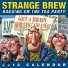 Strange Brew (Tea Party) 2012 Box Calendar by Andrews McMeel Publishing