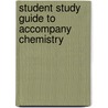 Student Study Guide to Accompany Chemistry door M. Silberberg