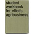 Student Workbook For Elliot's Agribusiness