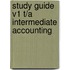 Study Guide V1 T/A Intermediate Accounting