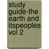 Study Guide-The Earth And Itspeoples Vol 2