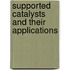 Supported Catalysts and Their Applications