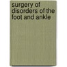 Surgery Of Disorders Of The Foot And Ankle door D.W. Wilson