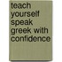 Teach Yourself Speak Greek With Confidence