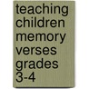 Teaching Children Memory Verses Grades 3-4 door Mary J. Davis