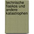 Technische Fiaskos Und Andere Katastrophen