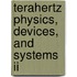 Terahertz Physics, Devices, And Systems Ii